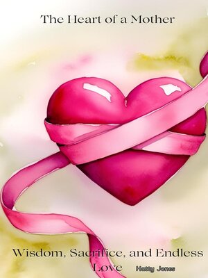 cover image of The Heart of a Mother